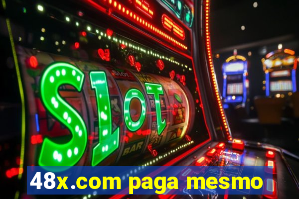 48x.com paga mesmo